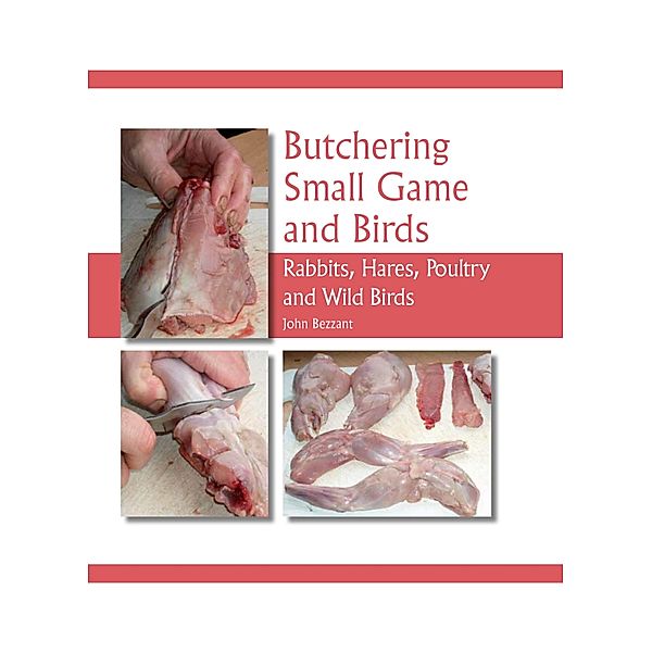 Butchering Small Game and Birds, John Bezzant