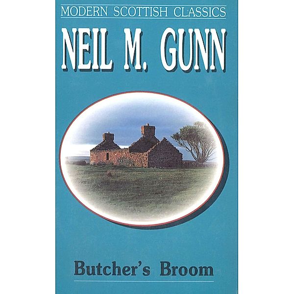 Butcher's Broom, Neil M. Gunn