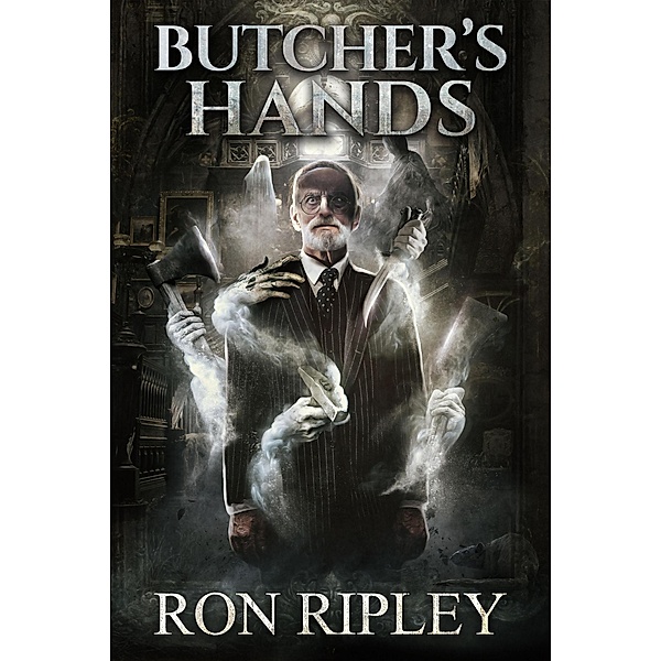 Butcher's Hands (Haunted Village Series, #3) / Haunted Village Series, Ron Ripley, Scare Street