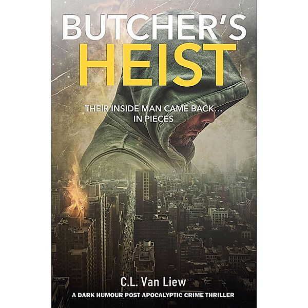 Butcher's Heist, C. L. van Liew