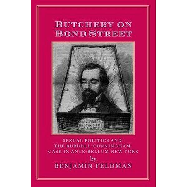 Butchery On Bond Street, Benjamin P Feldman