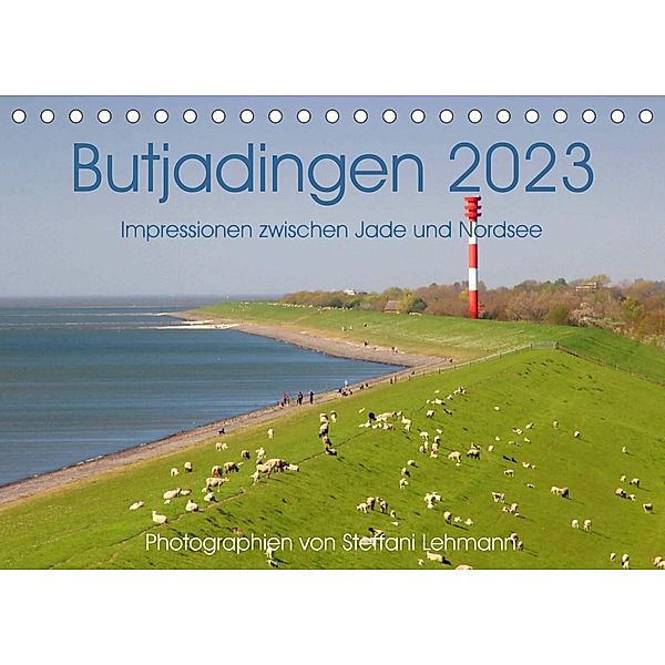Butjadingen 2023. Impressionen zwischen Jade und Nordsee (Tischkalender 2023 DIN A5 quer), Steffani Lehmann