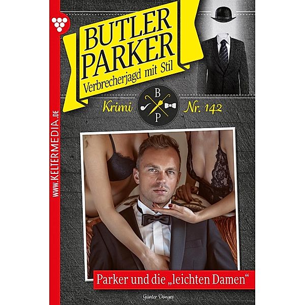 Butler Parker 142 - Kriminalroman / Butler Parker Bd.142, Günter Dönges