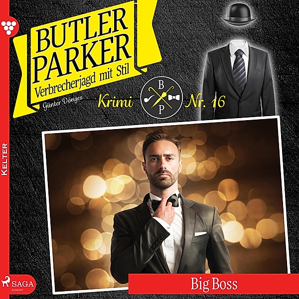 Butler Parker - 16 - Butler Parker, 16: Big Boss (Ungekürzt), Günter Dönges
