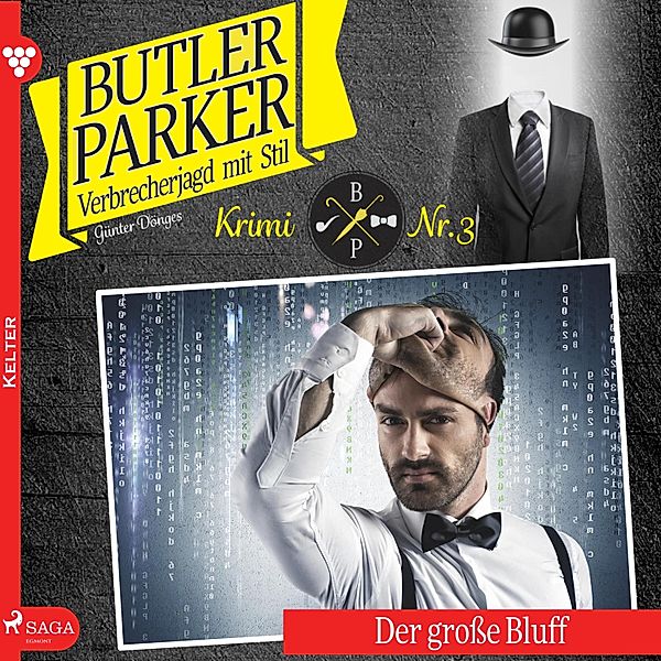 Butler Parker - 3 - Butler Parker, 3: Der große Bluff (Ungekürzt), Günter Dönges