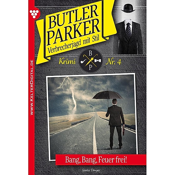 Butler Parker 4 - Kriminalroman / Butler Parker Bd.4, Günter Dönges