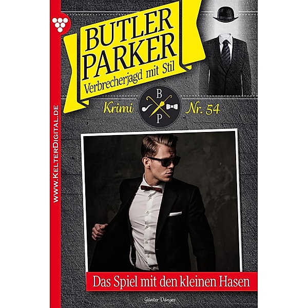 Butler Parker 54 - Kriminalroman / Butler Parker Bd.54, Günter Dönges