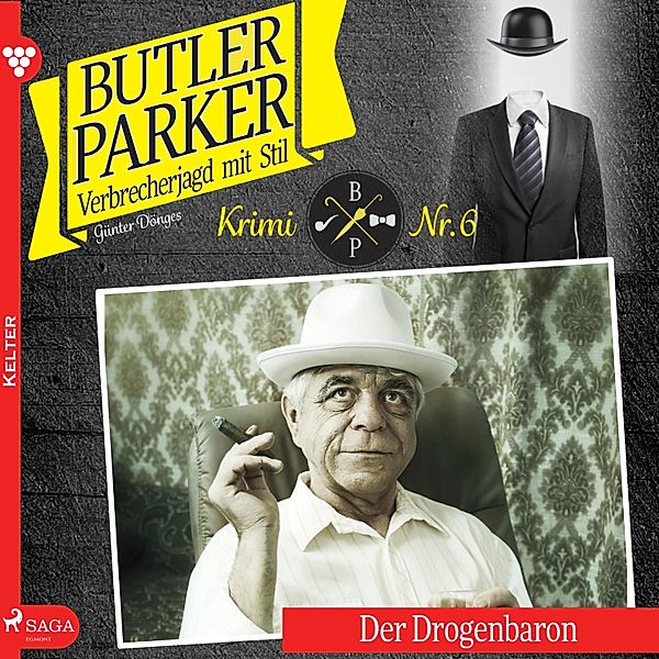 Butler Parker - 6 - Der Drogenbaron - Butler Parker 6 (Ungekürzt), Günter Dönges