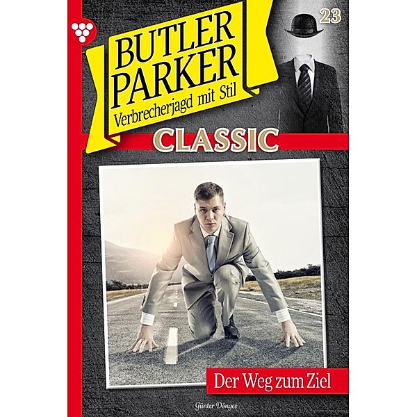 Butler Parker Classic 23 - Kriminalroman / Butler Parker Classic Bd.23, Günter Dönges
