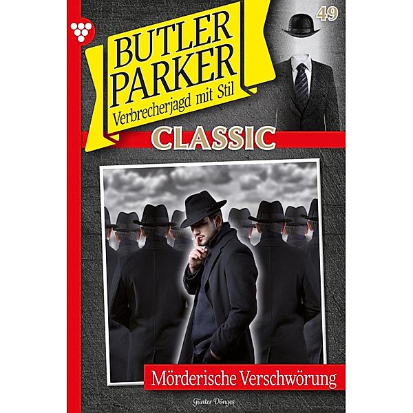 Butler Parker Classic 49 - Kriminalroman / Butler Parker Classic Bd.49, Günter Dönges