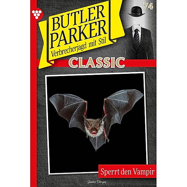 Butler Parker Classic 74 - Kriminalroman / Butler Parker Classic Bd.74, Günter Dönges