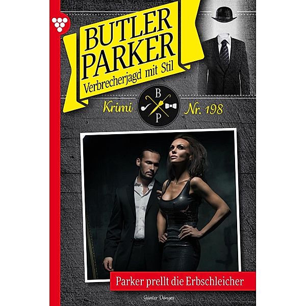 Butler Parker prellt die Erbschleicher / Butler Parker Bd.198, Günter Dönges