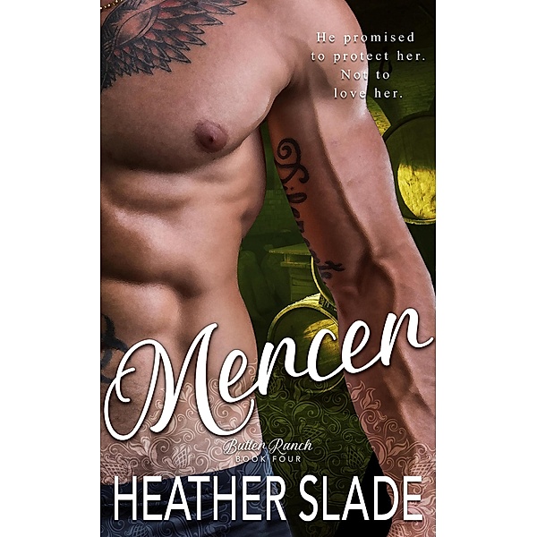 Butler Ranch: Mercer (Butler Ranch, #4), Heather Slade