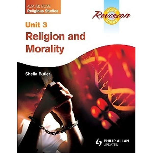 Butler, S: AQA (B) GCSE Religious Studies Revision Guide: Un, Sheila Butler