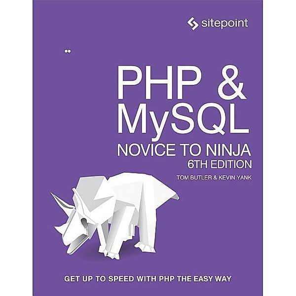 Butler, T: PHP & MySQL: Novice to Ninja, Tom Butler, Kevin Yank