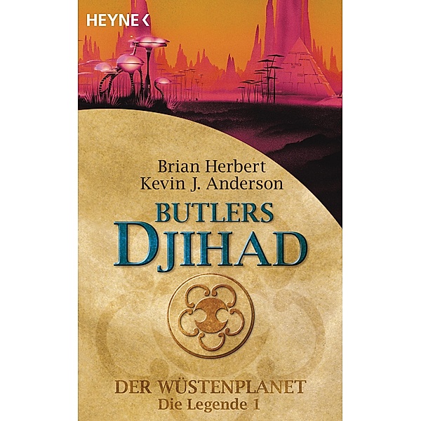 Butlers Djihad / Der Wüstenplanet - Die Legende Bd.1, Kevin J. Anderson, Brian Herbert