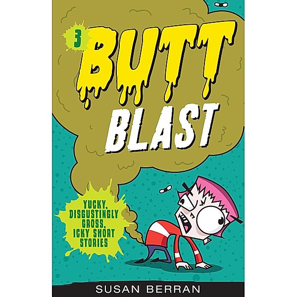 Butt Blast, Susan Berran