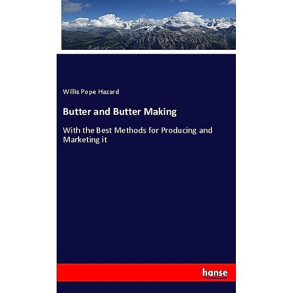 Butter and Butter Making, Willis Pope Hazard