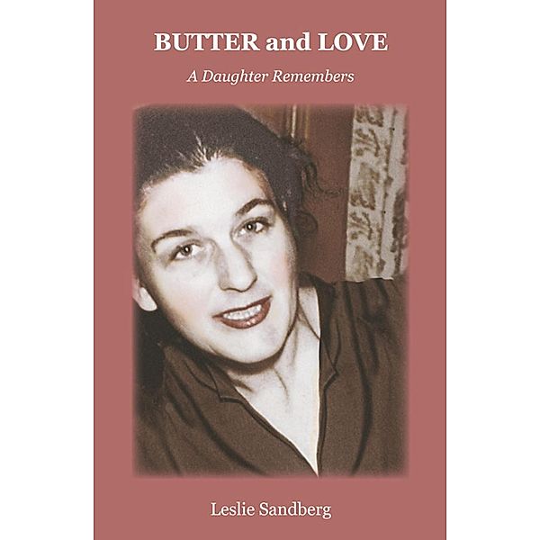BUTTER and LOVE, Leslie Sandberg