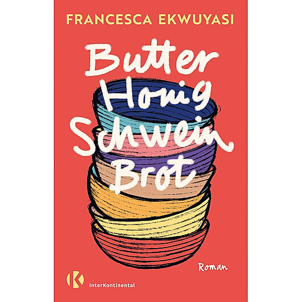 Butter Honig Schwein Brot, Francesca Ekwuyasi