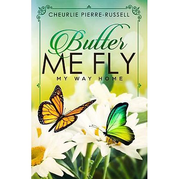 Butter Me Fly, Cheurlie Pierre-Russell