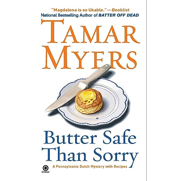 Butter Safe Than Sorry / Pennsylvania Dutch Mystery Bd.18, Tamar Myers