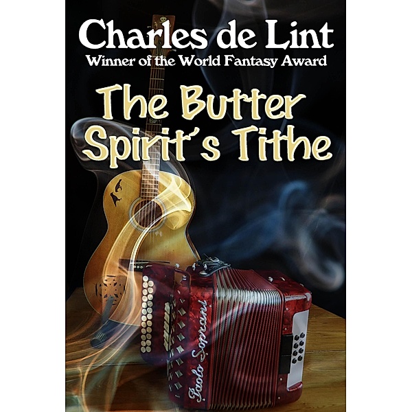 Butter Spirit's Tithe / Charles de Lint, Charles de Lint