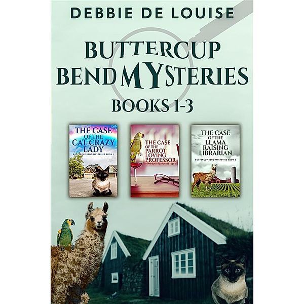 Buttercup Bend Mysteries - Books 1-3 / Buttercup Bend Mysteries, Debbie De Louise