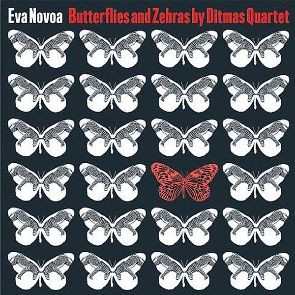 Butterflies And Zebras, Eva Novoa, Ditmas Quartet