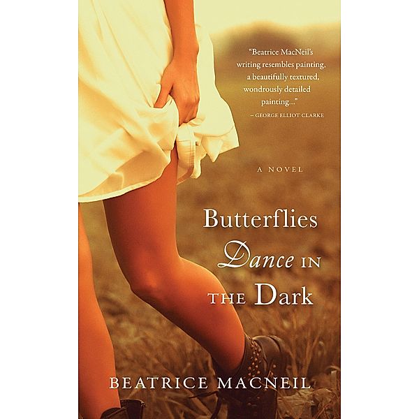 Butterflies Dance in the Dark / Breakwater Books Ltd, Beatrice Macneil