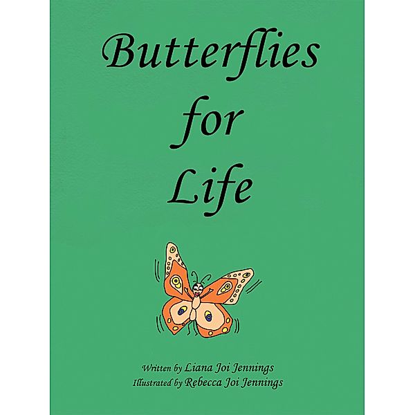 Butterflies for Life, Liana Joi Jennings