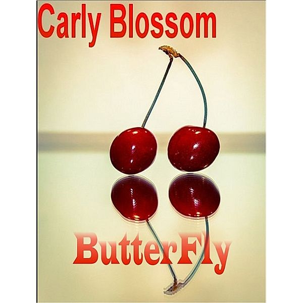ButterFly, Carly Blossom