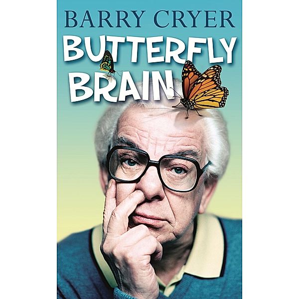 Butterfly Brain, Barry Cryer