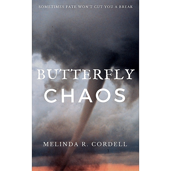 Butterfly Chaos, Melinda R. Cordell