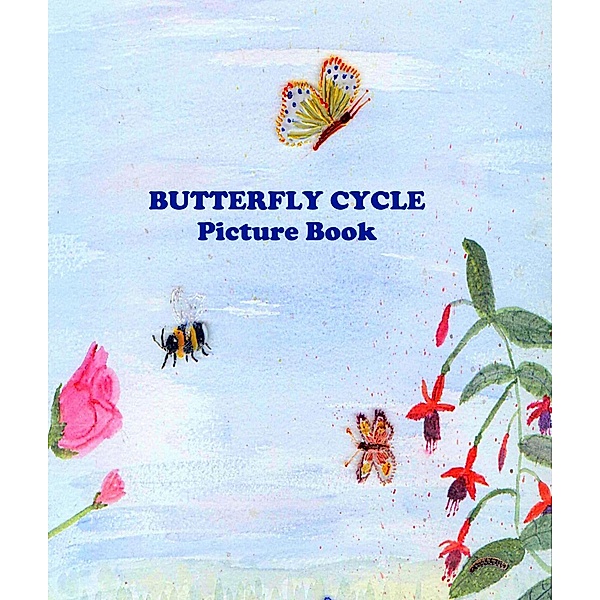 Butterfly Cycle Picture Book (Rhymes of Science and Nature, #1) / Rhymes of Science and Nature, Annabel Potter