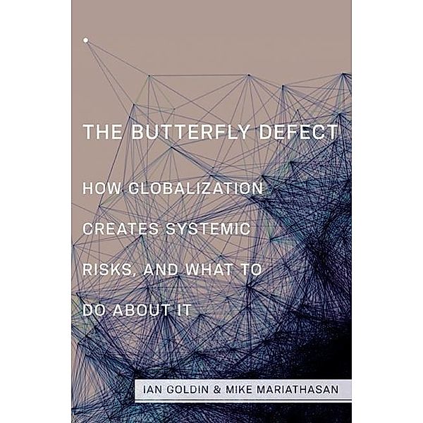 Butterfly Defect, Ian Goldin, Mike Mariathasan