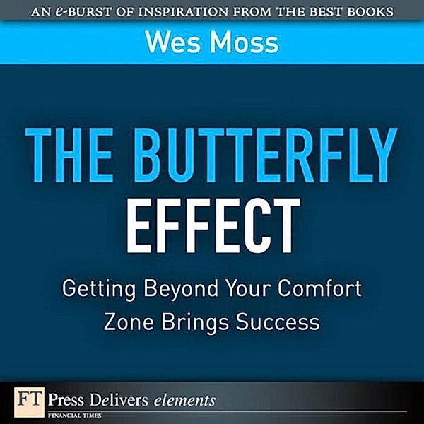 Butterfly Effect, The / FT Press Delivers Elements, Wes Moss