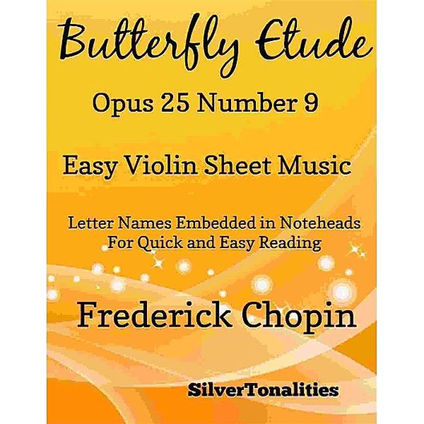 Butterfly Etude Opus 25 Number 9 Easy Violin Sheet Music, Silvertonalities