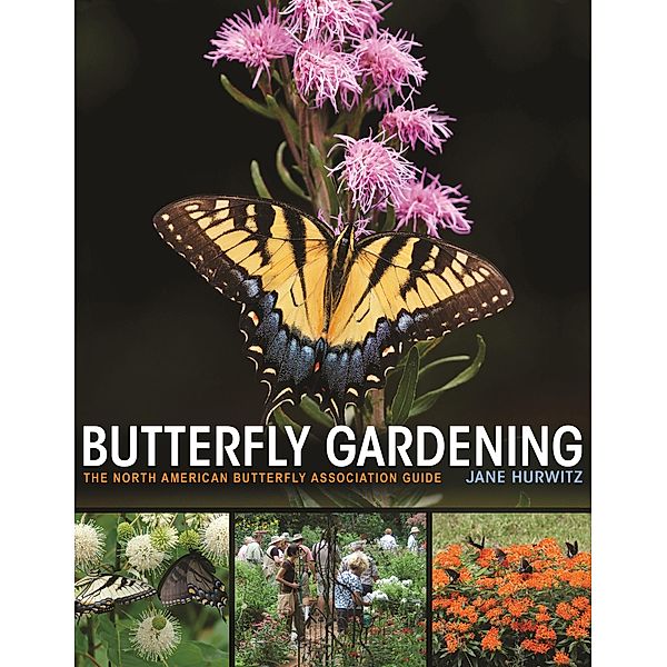 Butterfly Gardening, Jane Hurwitz