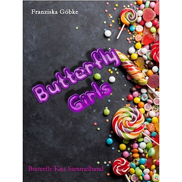 Butterfly Girls, Franziska Göbke