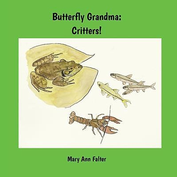 Butterfly Grandma / Blow and Shine Publishing, Mary Ann Falter