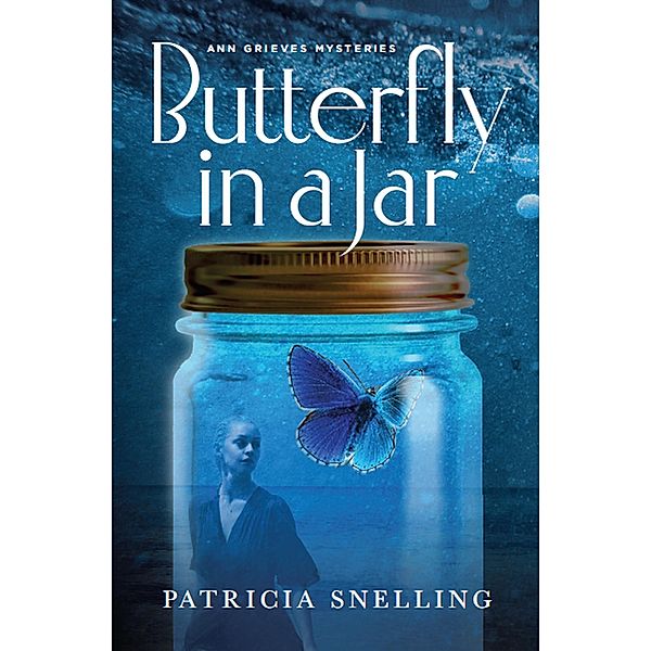 Butterfly in a Jar, Patricia Snelling