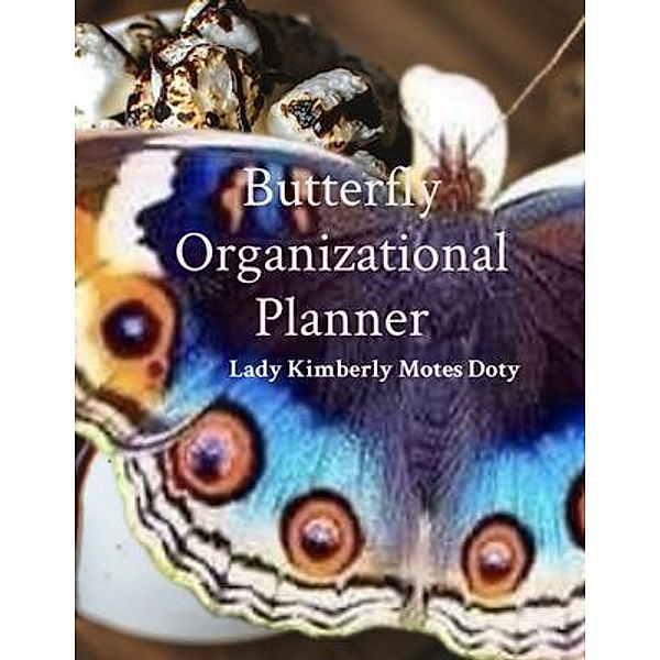Butterfly Organizational Planner, Lady Kimberly Motes Doty