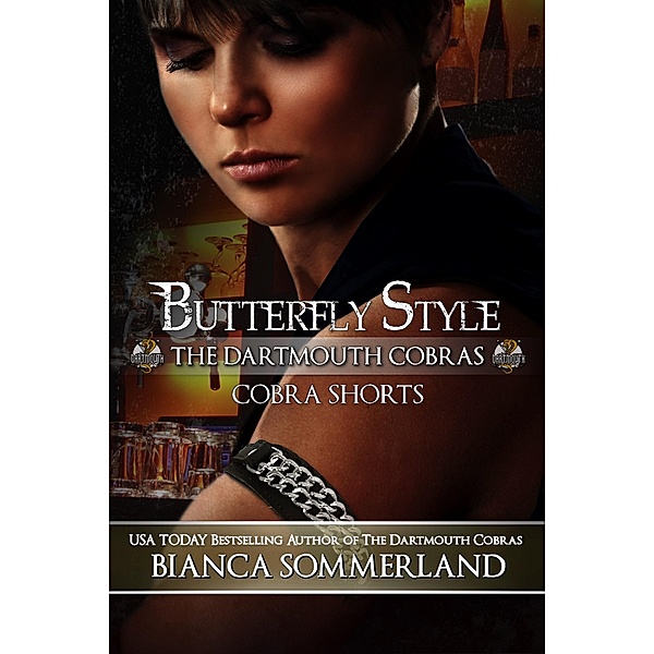 Butterfly Style (The Dartmouth Cobras), Bianca Sommerland