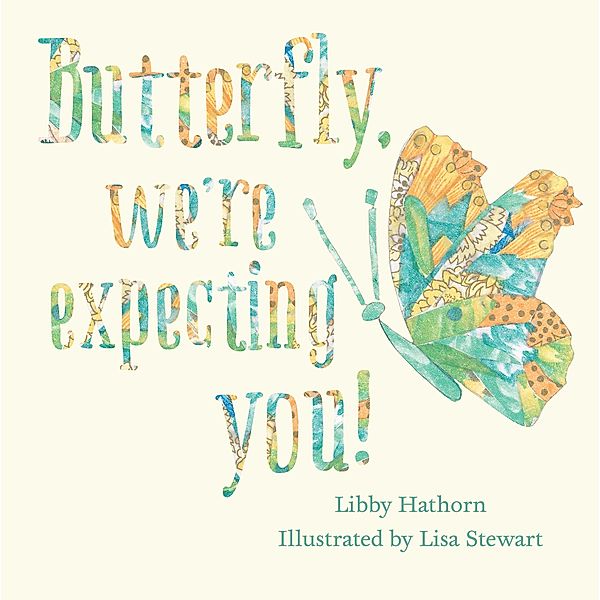 Butterfly, We're Expecting You!, Libby Hathorn