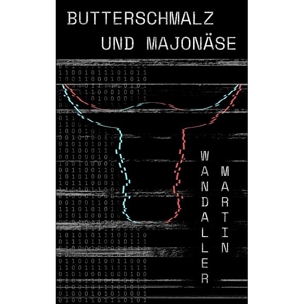 Butterschmalz und Majonäse, Martin Wandaller