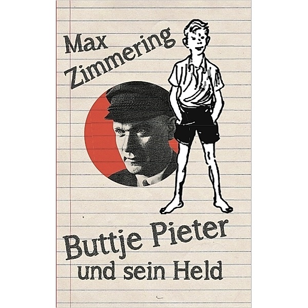 Buttje Pieter und sein Held, Max Zimmering