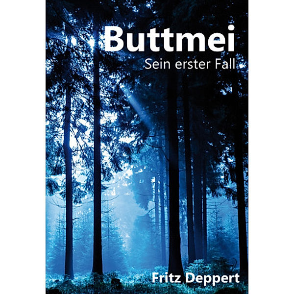 Buttmei, Fritz Deppert