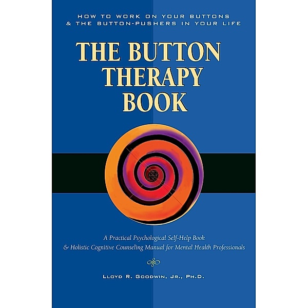 Button Therapy, Lloyd R. Goodwin Jr. Ph. D.