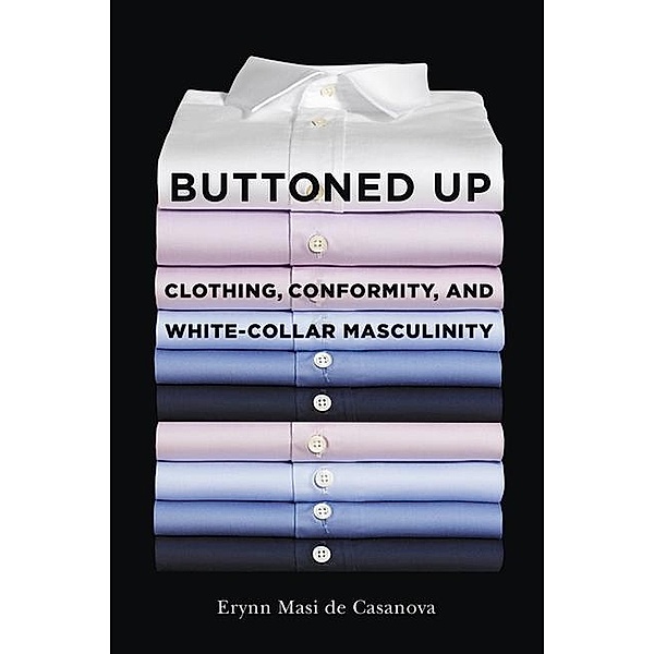 Buttoned Up, Erynn Masi de Casanova